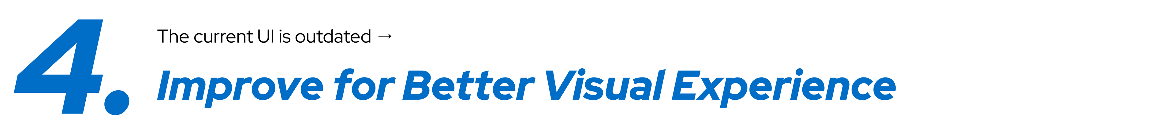 Improve for Better Visual Experience